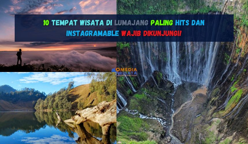 10 Tempat Wisata di Lumajang Paling Hits dan Instagramable