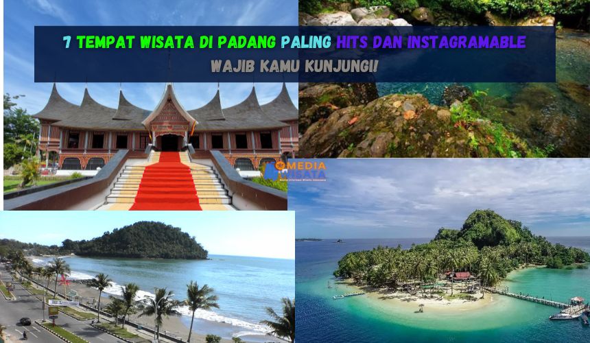 7 Tempat Wisata di Padang Paling Hits dan Instagramable