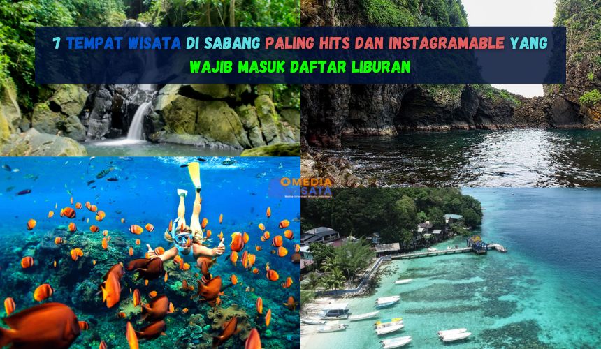 7 Tempat Wisata di Sabang Paling Hits dan Instagramable