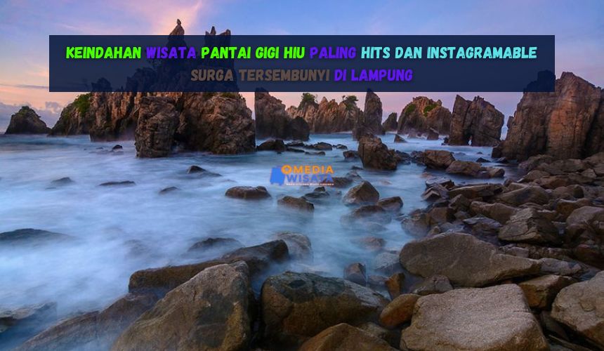Keindahan Wisata Pantai Gigi Hiu Paling Hits dan Instagramable