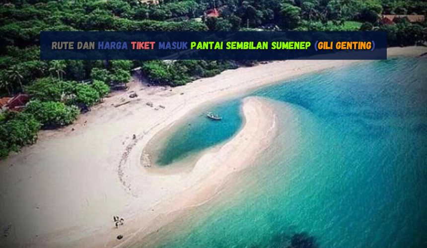 Rute dan Harga Tiket Masuk Pantai Sembilan Sumenep