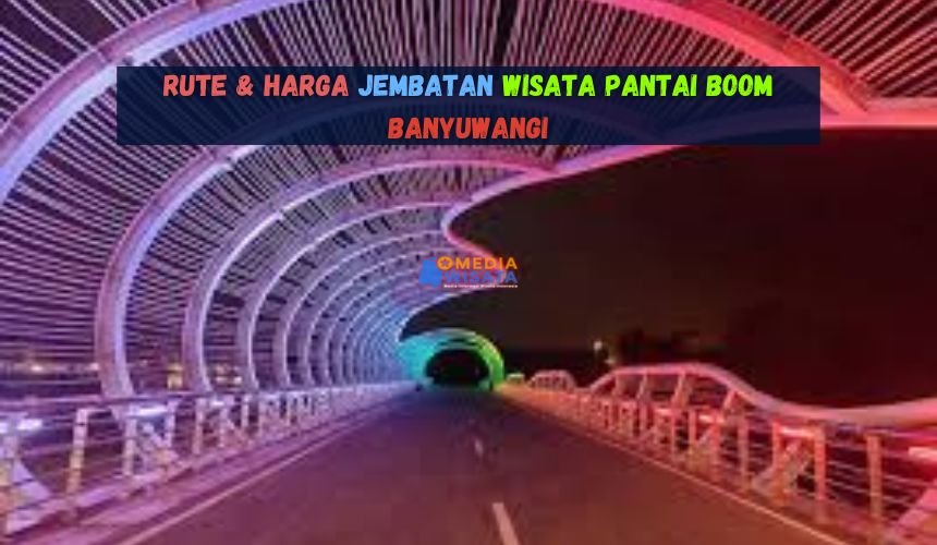 Rute & Harga Jembatan Wisata Pantai Boom Banyuwangi