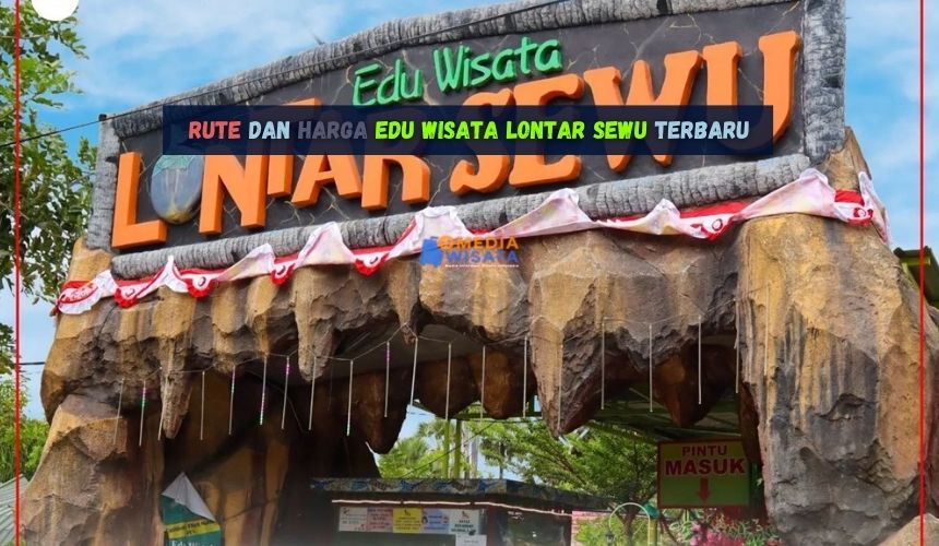 Rute dan Harga Edu Wisata Lontar Sewu Terbaru