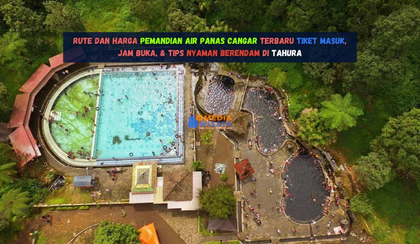 Rute dan Harga Pemandian Air Panas Cangar Terbaru