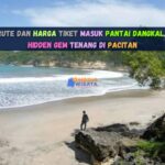 Rute dan Harga Tiket Masuk Pantai Dangkal Pacitan