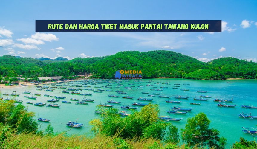 Rute dan Harga Tiket Masuk Pantai Tawang Kulon