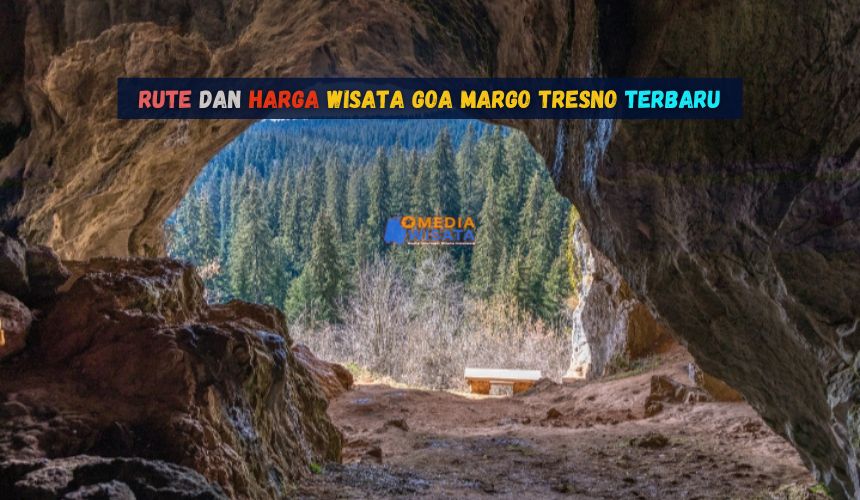 Rute dan Harga Wisata Goa Margo Tresno Terbaru