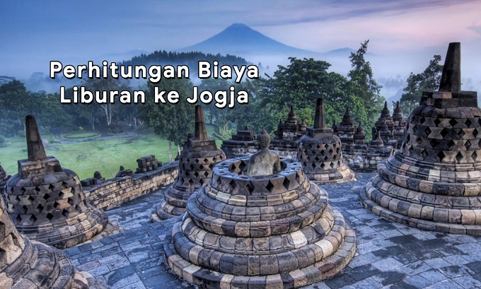 Tips Perhitungan Biaya Liburan ke Jogja Budget Minim