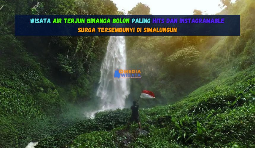 Wisata Air Terjun Binanga Bolon Paling Hits dan Instagramable