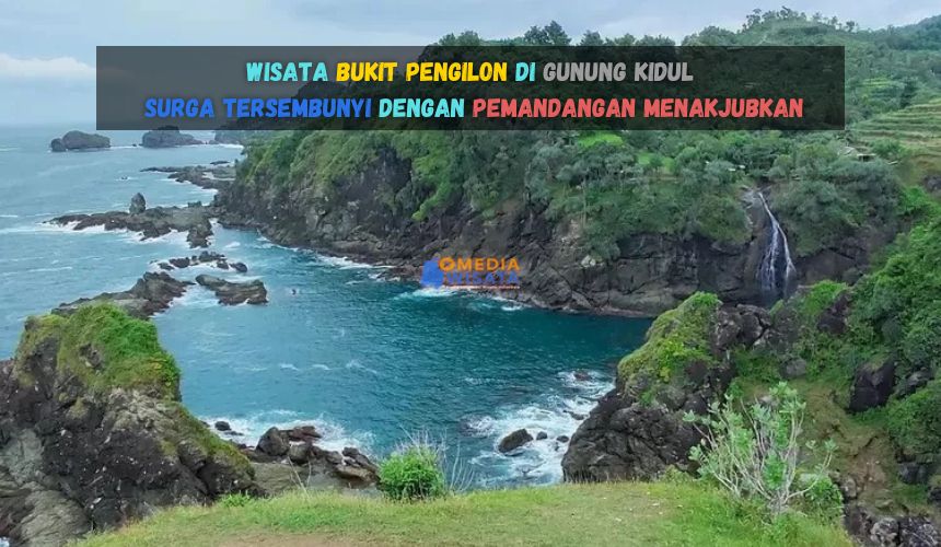 Wisata Bukit Pengilon di Gunung Kidul Instagramable