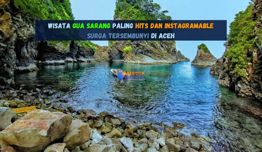 Wisata Gua Sarang Paling Hits dan Instagramable