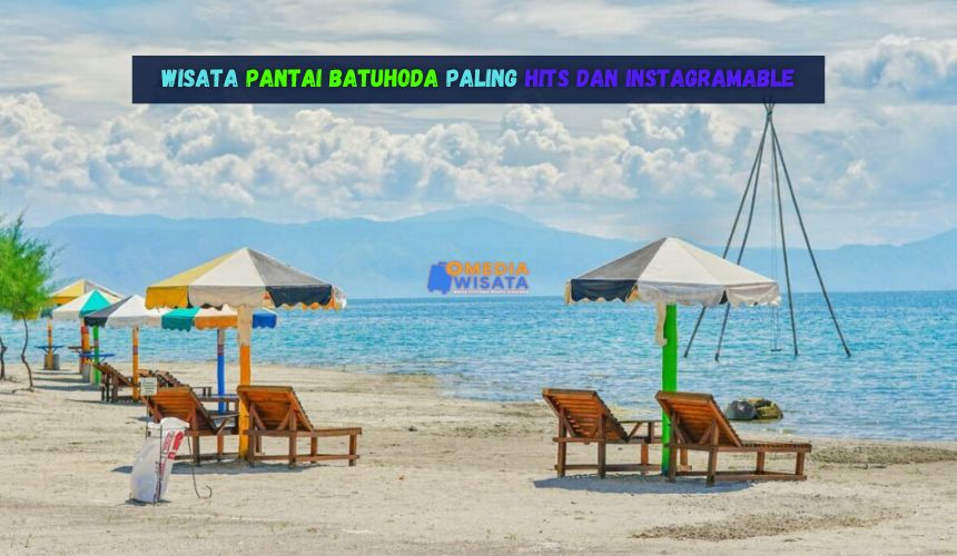 Wisata Pantai Batuhoda Paling Hits dan Instagramable