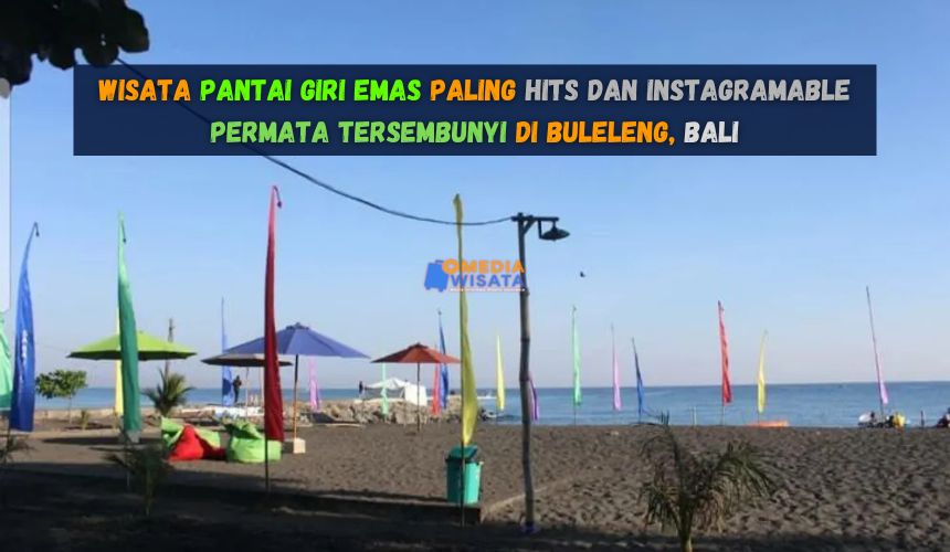 Wisata Pantai Giri Emas Paling Hits dan Instagramable