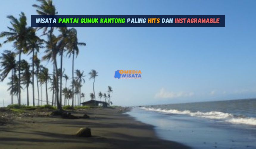 Wisata Pantai Gumuk Kantong Paling Hits dan Instagramable