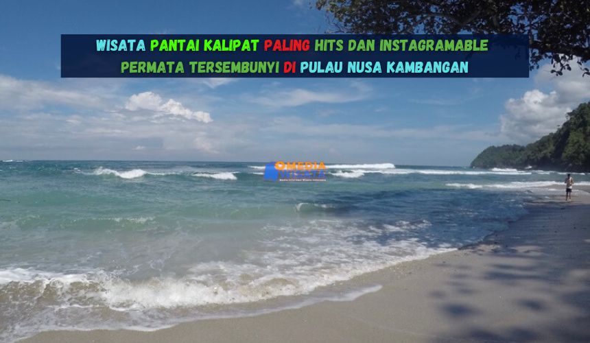 Wisata Pantai Kalipat Paling Hits dan Instagramable