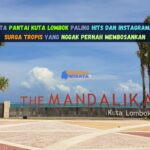 Wisata Pantai Kuta Lombok Paling Hits dan Instagramable