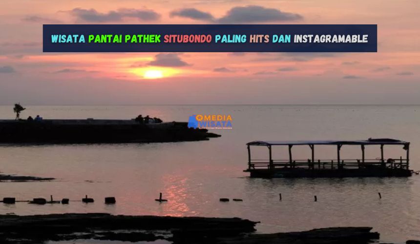 Wisata Pantai Pathek Situbondo Paling Hits dan Instagramable