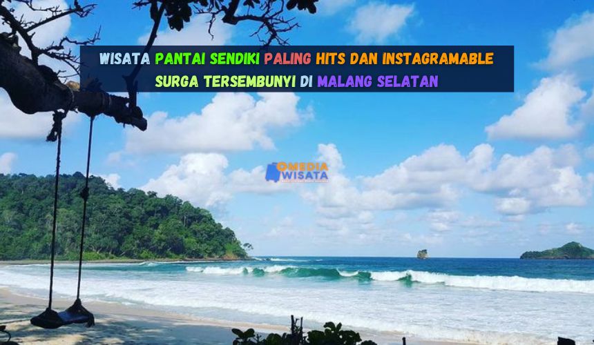 Wisata Pantai Sendiki Paling Hits dan Instagramable