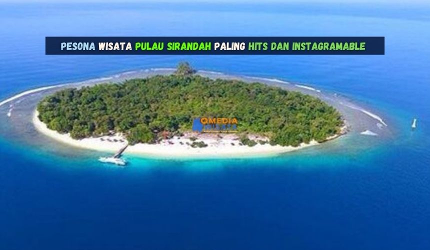 Wisata Pulau Sirandah Paling Hits dan Instagramable