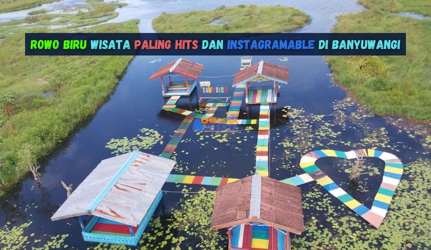 Wisata Rowo Biru Paling Hits dan Instagramable